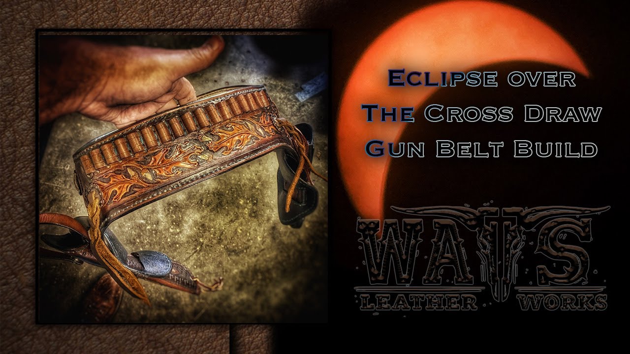 Eclipse Over The Cross-Draw Gun Belt Build