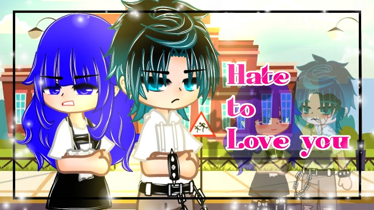 Hate to Love you  •||• Lukanette 4 ever ✌🏻 •||• gacha club mini movie 🍿🎥