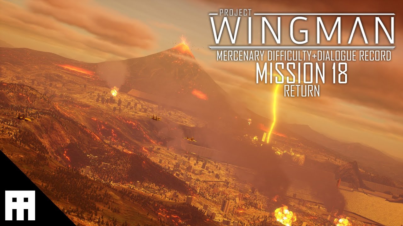 Project Wingman: Mission 18[RETURN][MERCENARY Difficulty][PC-No commentary]