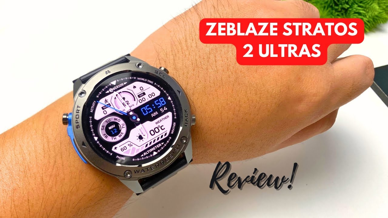 Распаковка и обзор смарт-часов ZEBLAZE STRATOS 2 ULTRA