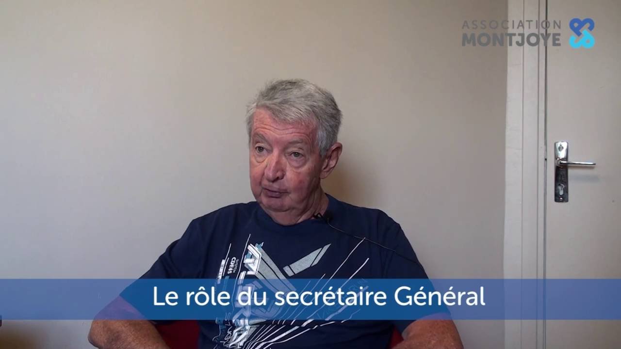 Le rôle du secrétaire général  - Association Montjoye