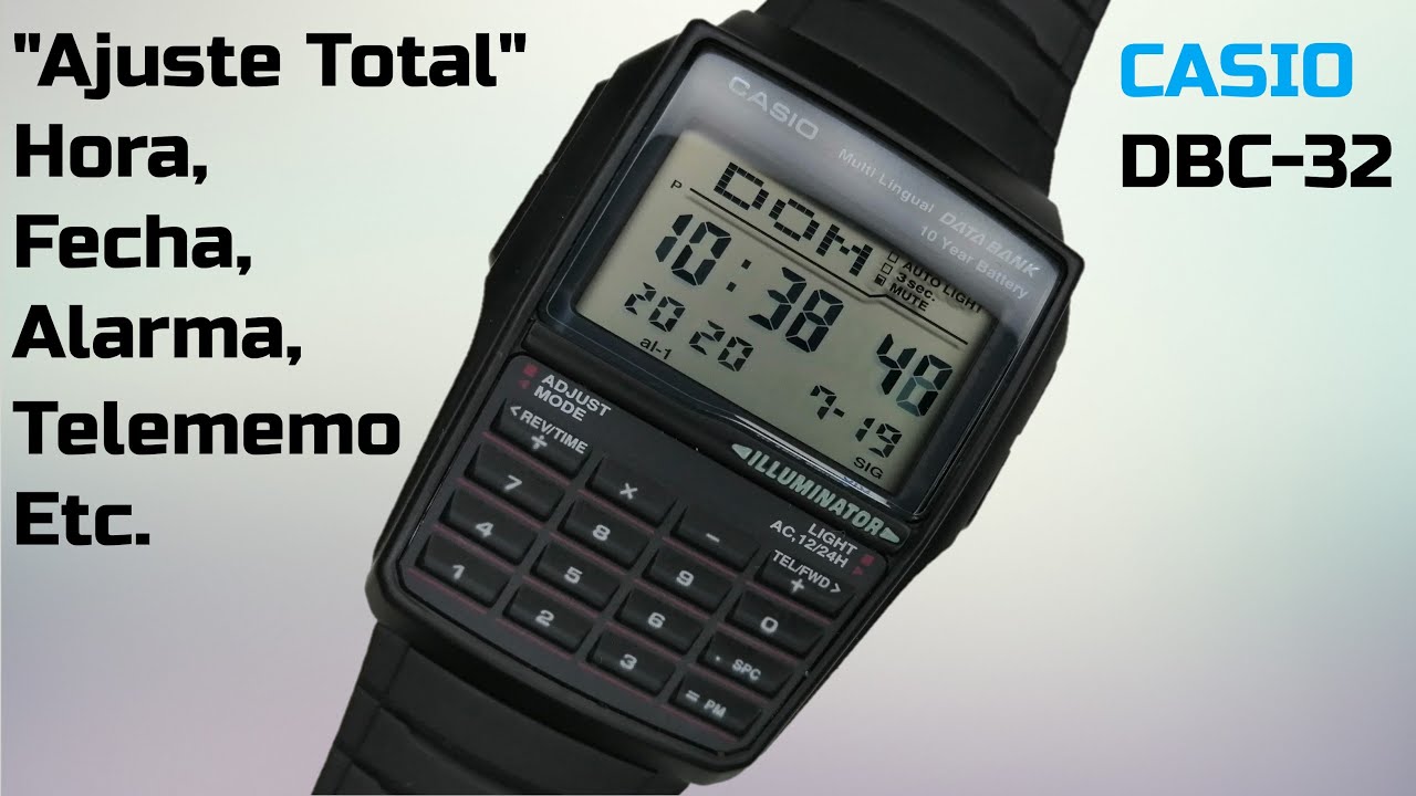 C&oacute;mo Ajustar Hora, Fecha, Alarma, Telememo y TODAS las Funciones Reloj CASIO DBC-32