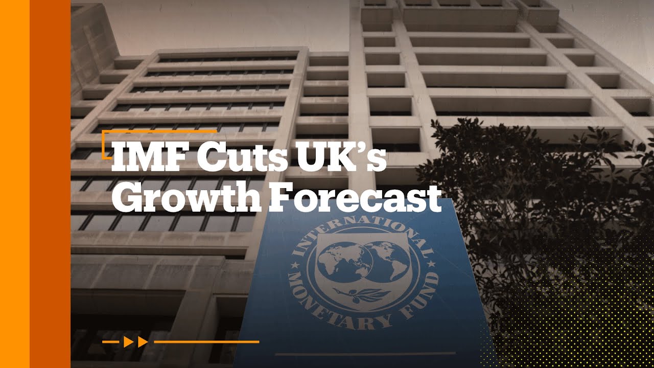 IMF slashes UK growth with steepest cut in G7