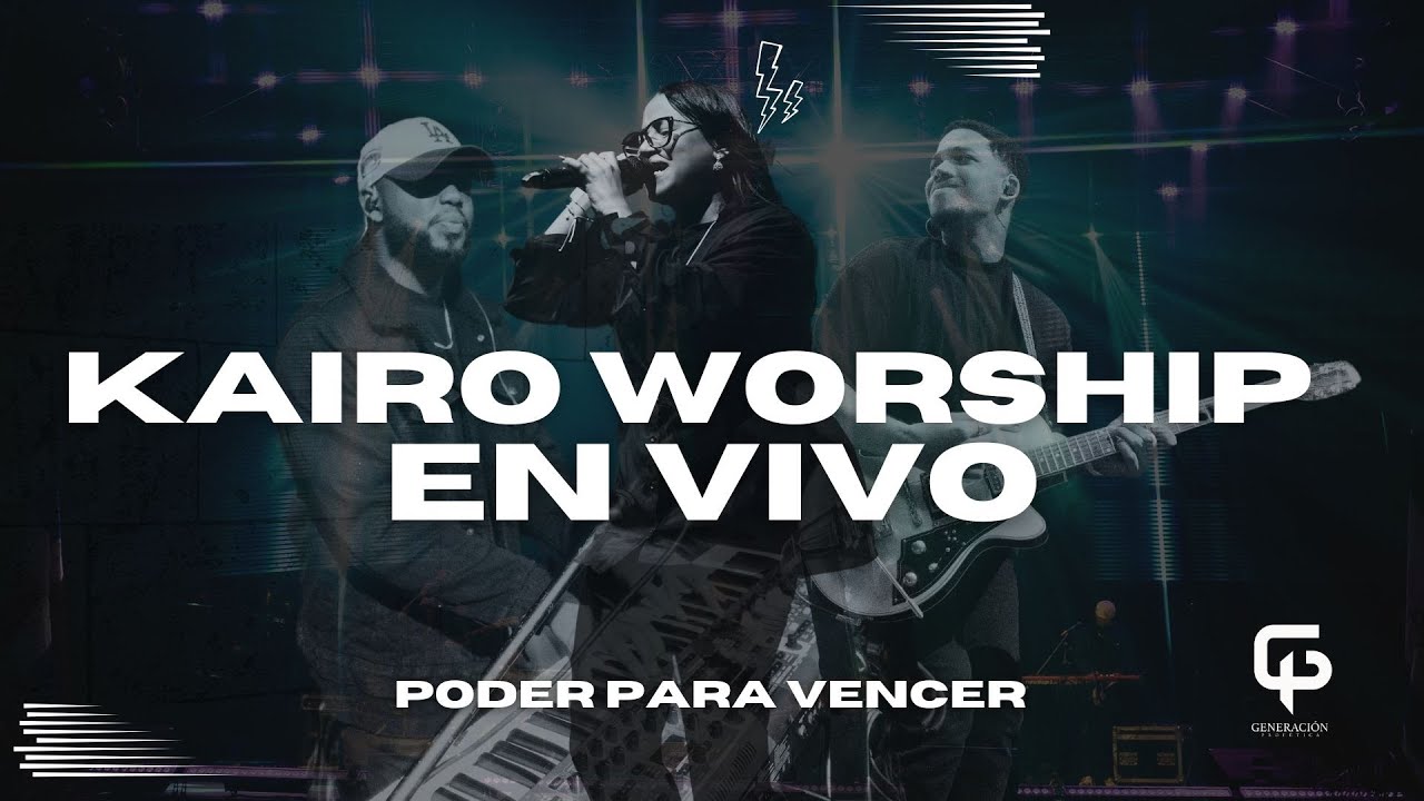 KAIRO WORSHIP CONCIERTO - GENERACIÓN PROFETICA 2024 / PODER PARA VENCER