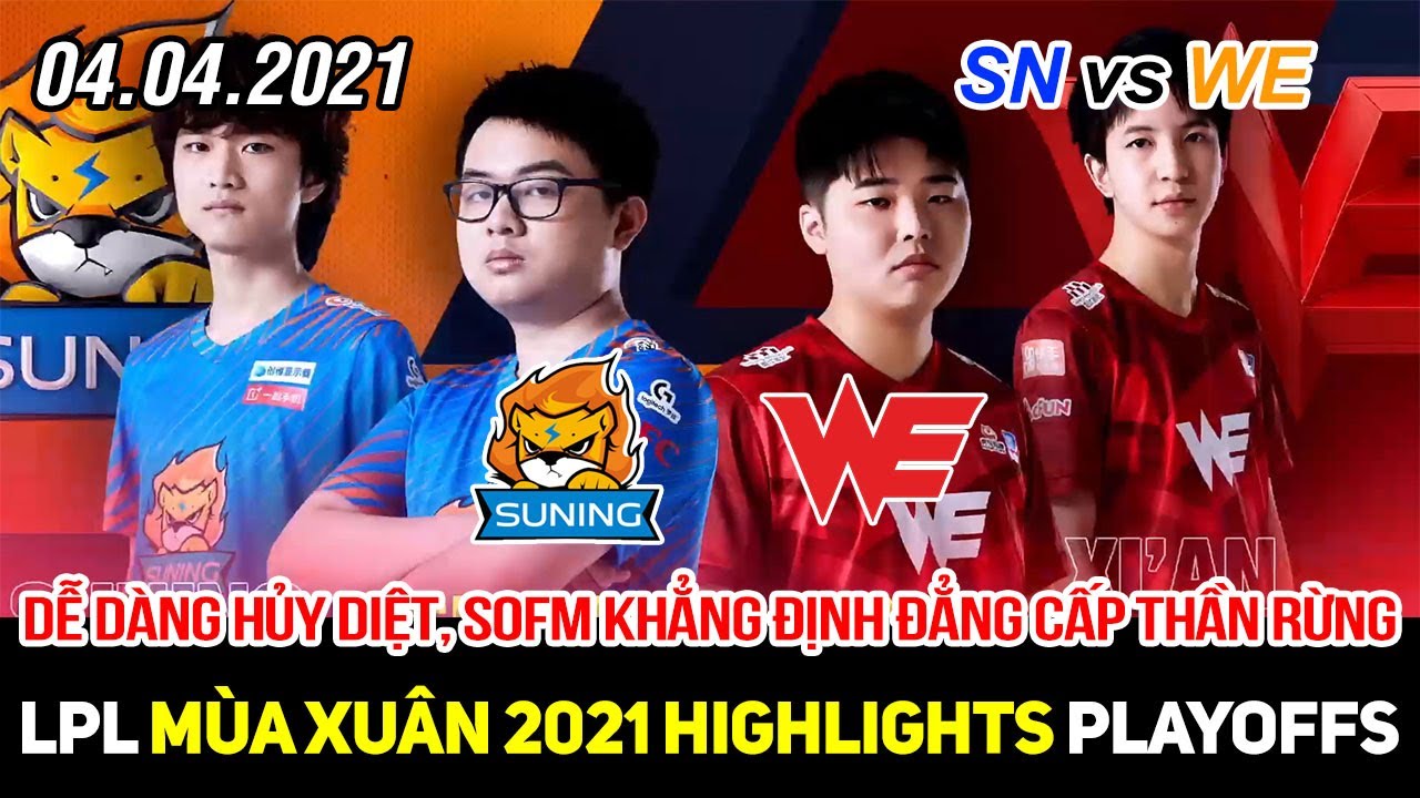 [LPL 2021] SN vs WE FULL Highlights | SofM chứng minh đẳng cấp ông hoàng giao tranh, đè đầu cưỡi cổ