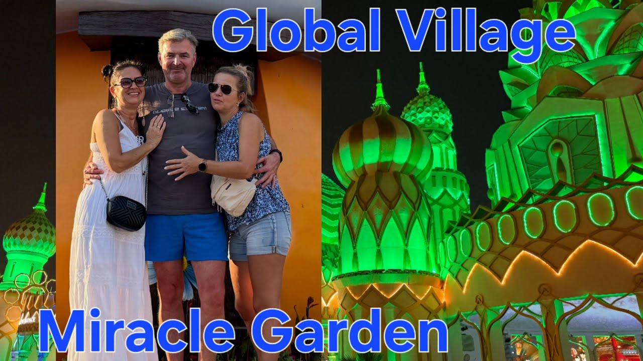 #2  Global Village. Miracle Garden.  Ceny, dojazd.