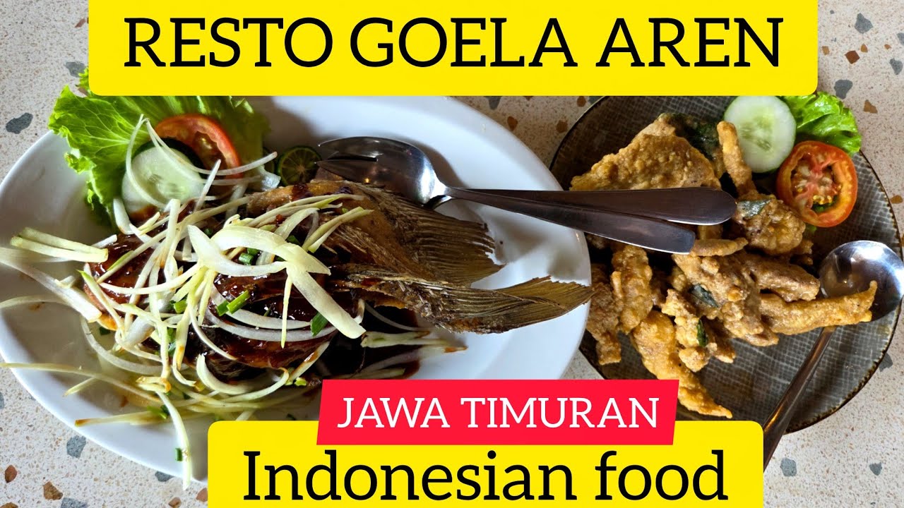 INDONESIAN FOOD JAWA TIMURAN YANG ENAK MANTUL DI RESTO GOELA AREN WIYUNG SURABAYA
