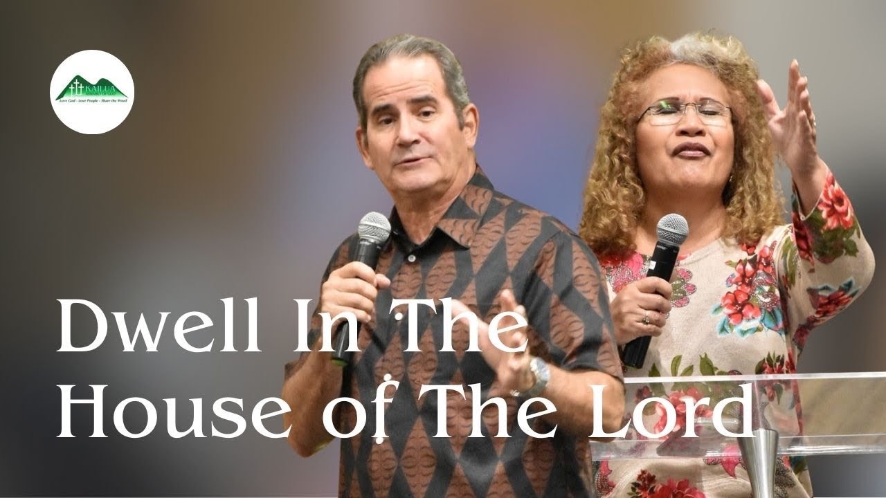 John & Meleana Harke | Dwell in the house of the Lord