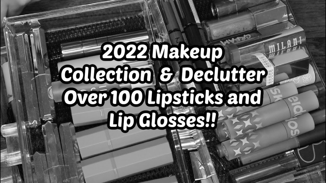 2022 Makeup Collection & Declutter  - All the Lipsticks!