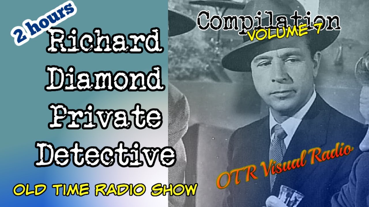 Richard Diamond Private Detective👉Old Time Radio Detective Compilation/Vol 7/OTR Visual Podcast