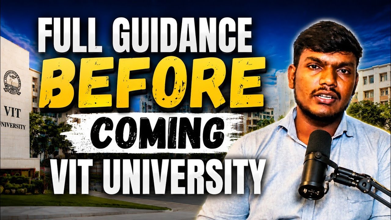 Before Joining VIT University Watch This! Full Student Guide