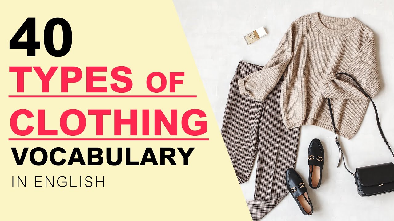 English Vocabulary with Pictures - 40 Types of Clothing