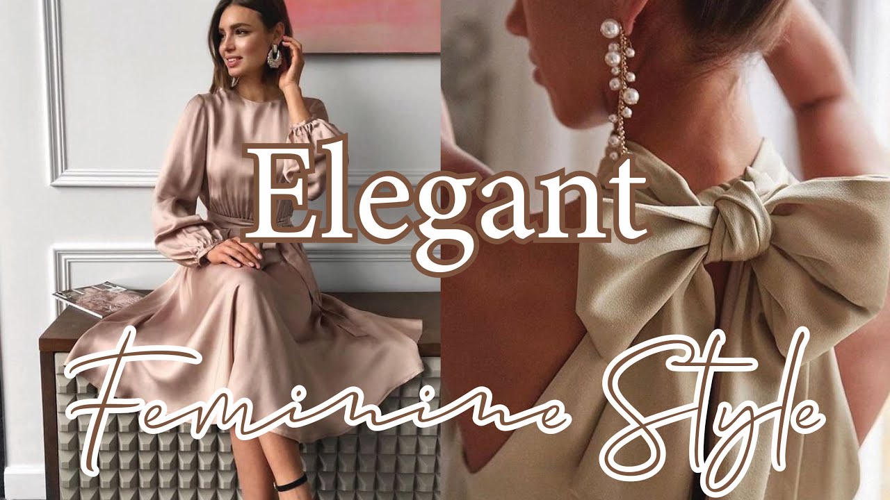 Elegant Feminine Style