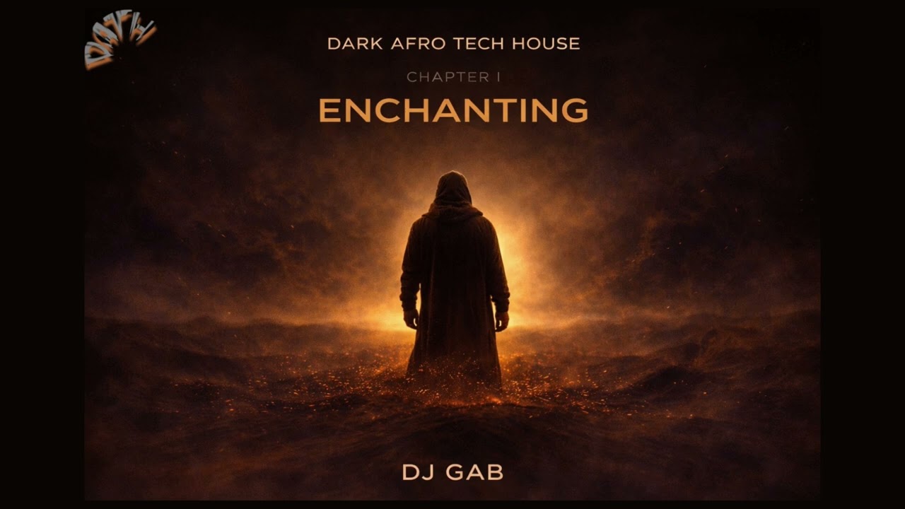 Enchanting &mdash; DATH &mdash; Dark Afro Tech House &mdash; DJ GAB