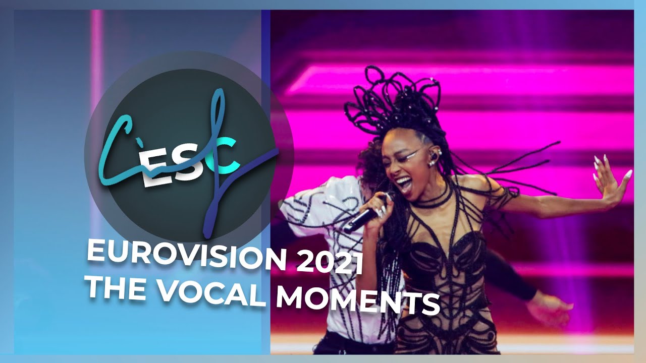 EUROVISION 2021: BEST VOCAL MOMENTS TO SURVIVE TO