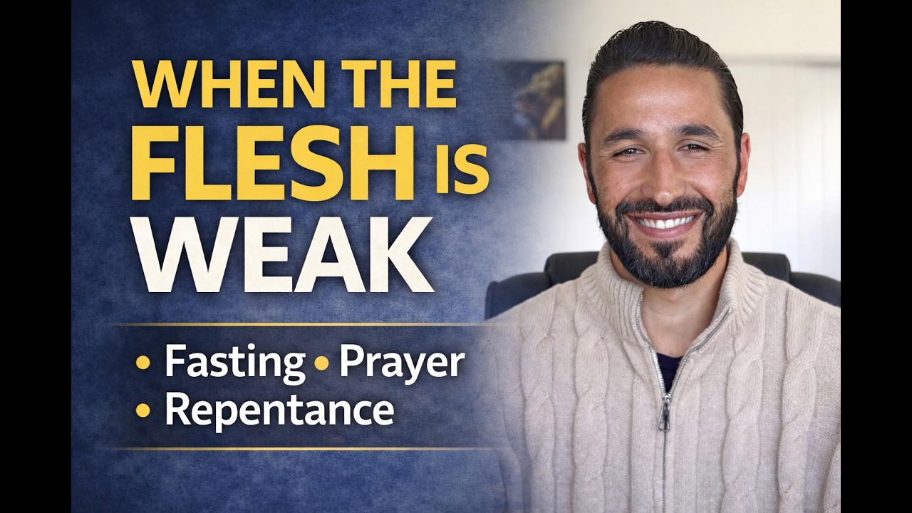 When the Flesh Is Weak |  Biblical Fasting, Prayer, and Real Repentance for Christian Men