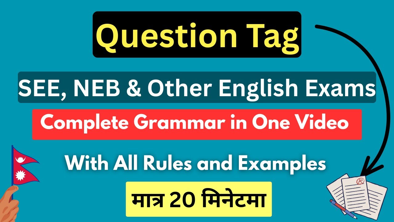 Question Tag in English Grammar | Compulsory English SEE, NEB, Class 9,10,11,12