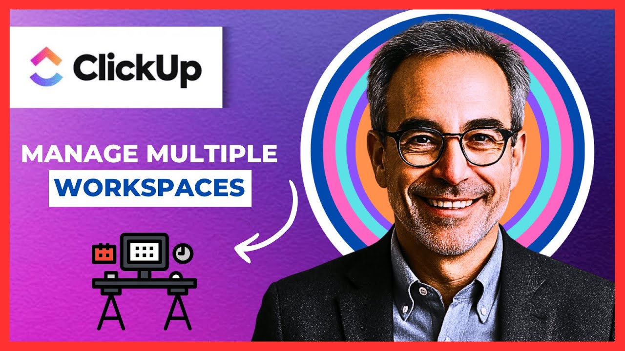 How To Manage Multiple Workspaces In CLICKUP (Complete 2025 Guide)