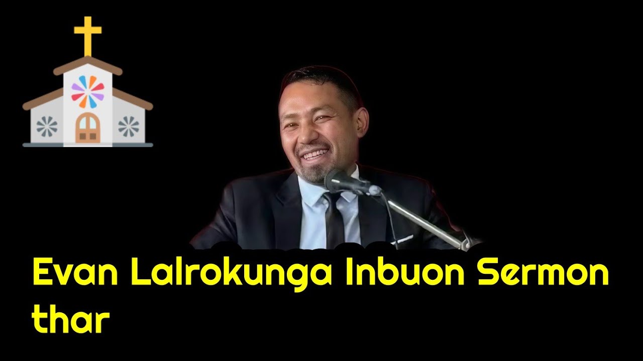 Evan Lalrokung Inbuon,Sermon ropui