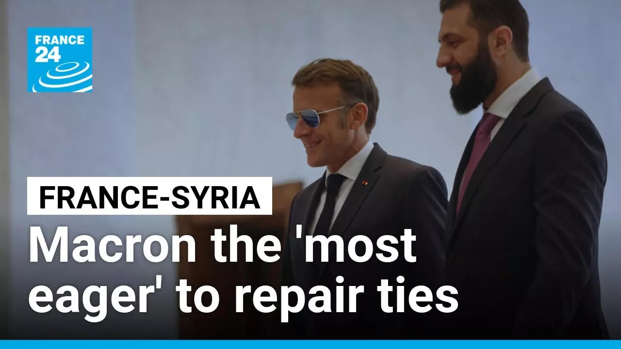 'France stands by Syria's side': Macron 'most enthusiastic in Europe' to repair ties &bull; FRANCE 24