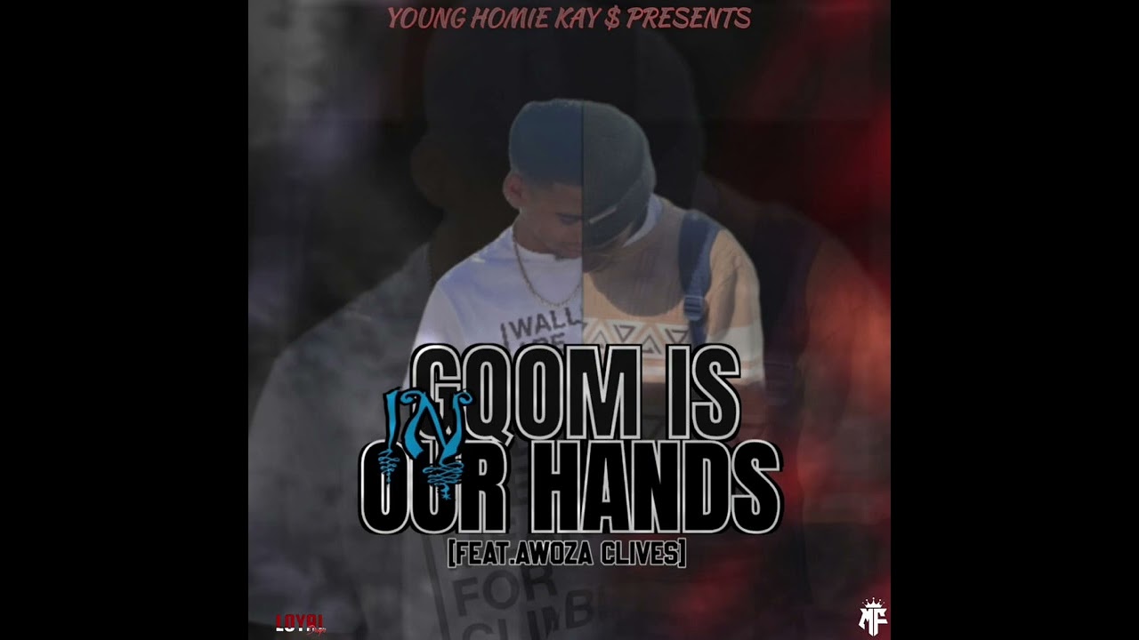 Gqom is in our hands Feat Awoza Clive