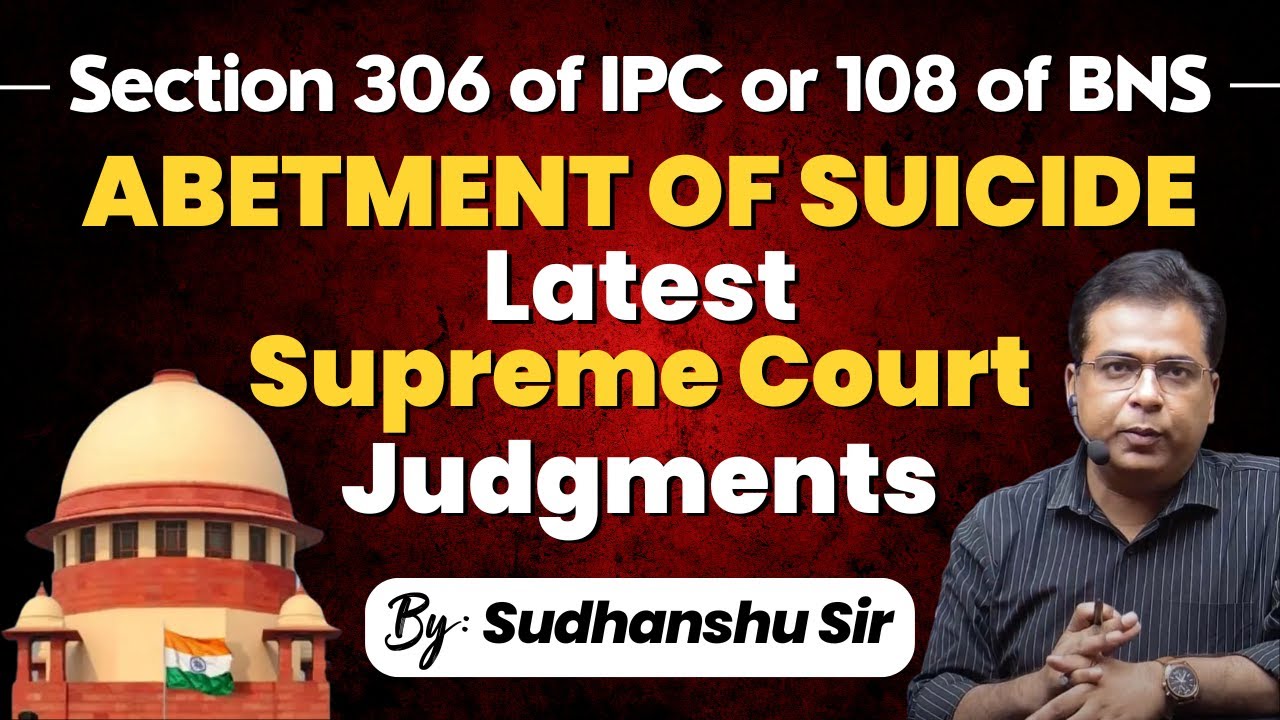 108 of BNS (IPC 306) | Abetment of Suicide | Latest Supreme Court Judgments