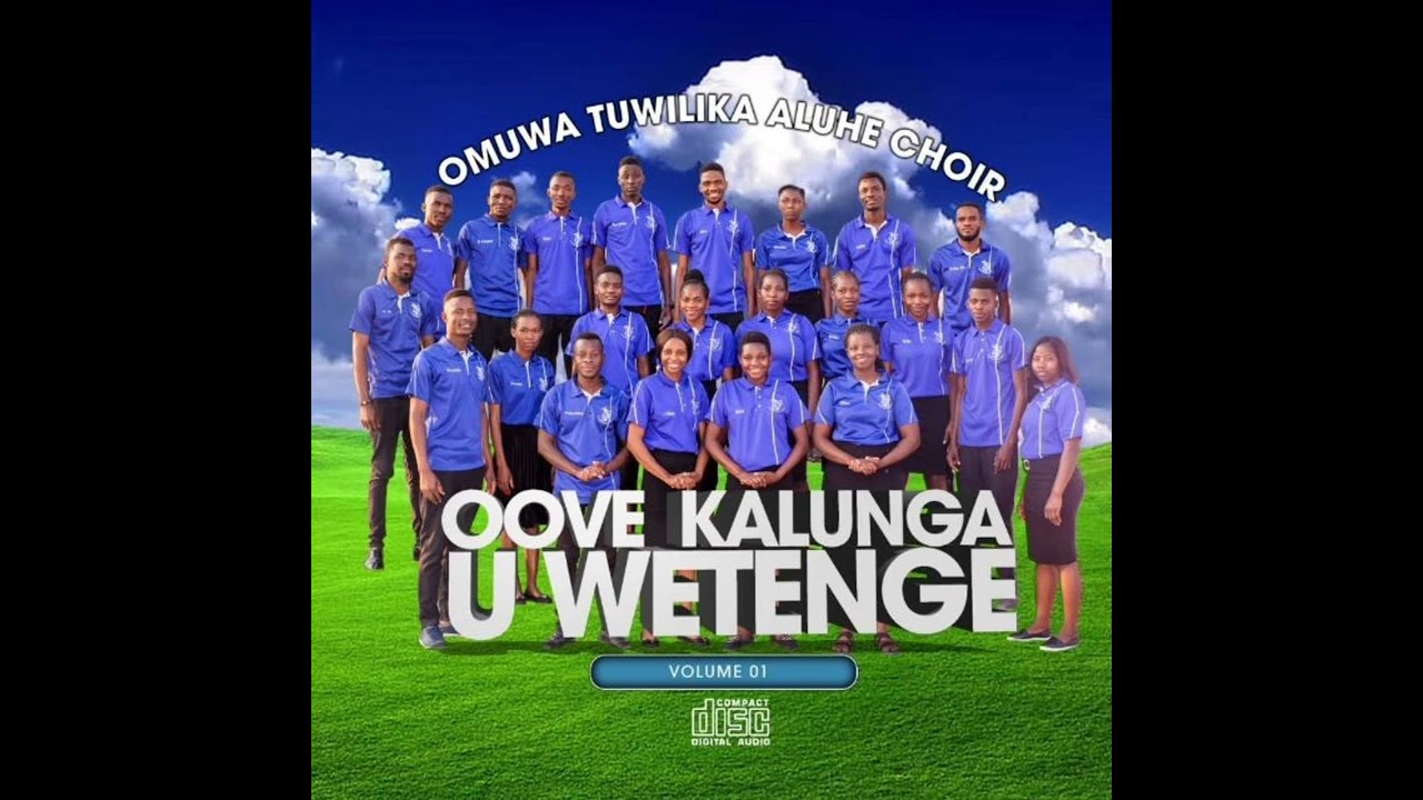 Omuwa Tuwilika A Choir (Shitulula)