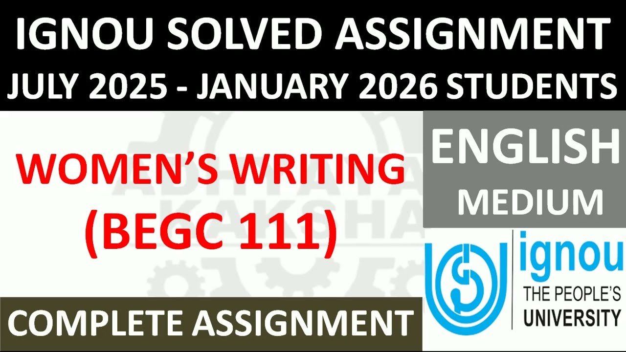 BEGC 111 || WOMEN&rsquo;S WRITING || IGNOU SOLVED ASSIGNMENT 2025-2026 || JULY 2025 - JANUARY 2026 STUDENT