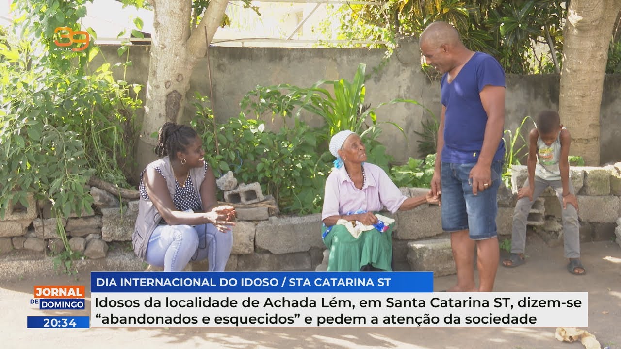 Idosos da localidade de Achada Lém, dizem-se “abandonados e esquecidos” e pedem atenção da sociedade