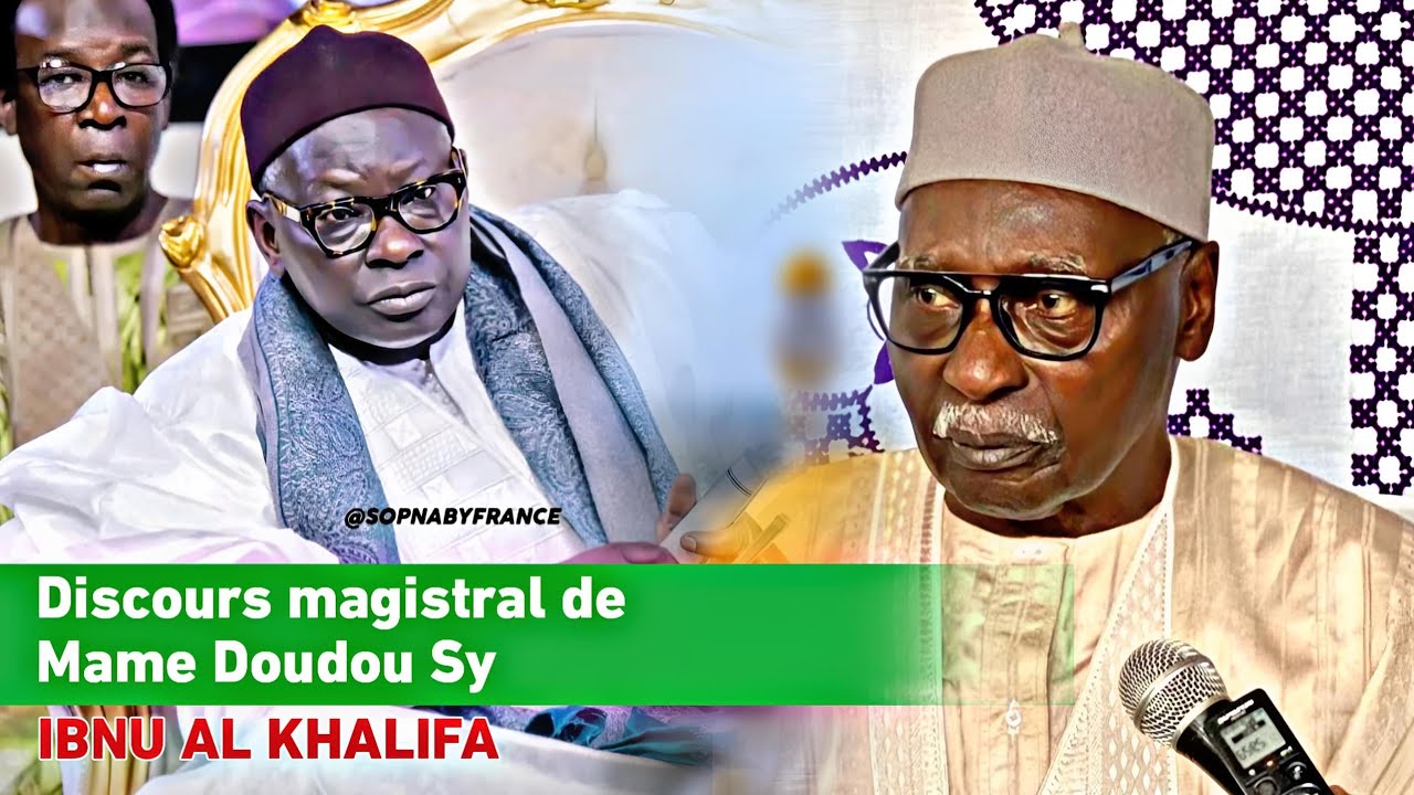Discours Magistral de Mame Doudou Sy ibn Serigne Babacar Sy Mansour.