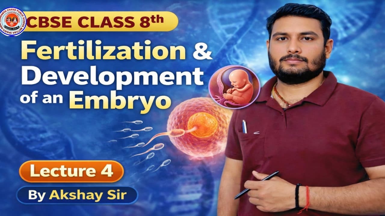 CBSE Class 8 Science | Fertilization and Development of an Embryo | Lecture 4 | Akshay Sir