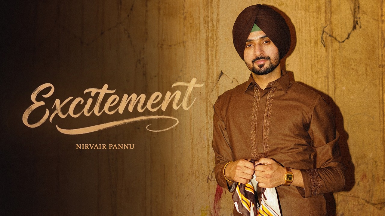 Excitement - Nirvair Pannu (Official Song) Wazir Patar | Juke Dock