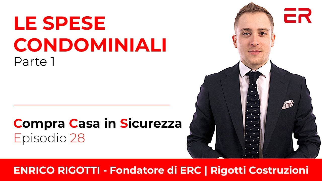 Cosa sono le spese condominiali - Compra casa in sicurezza - Ep.28 | Enrico Rigotti