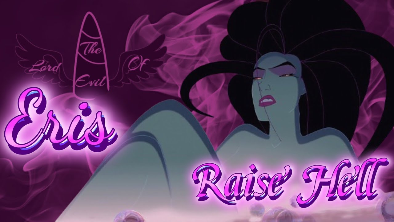 Eris - Raise Hell || Tribute