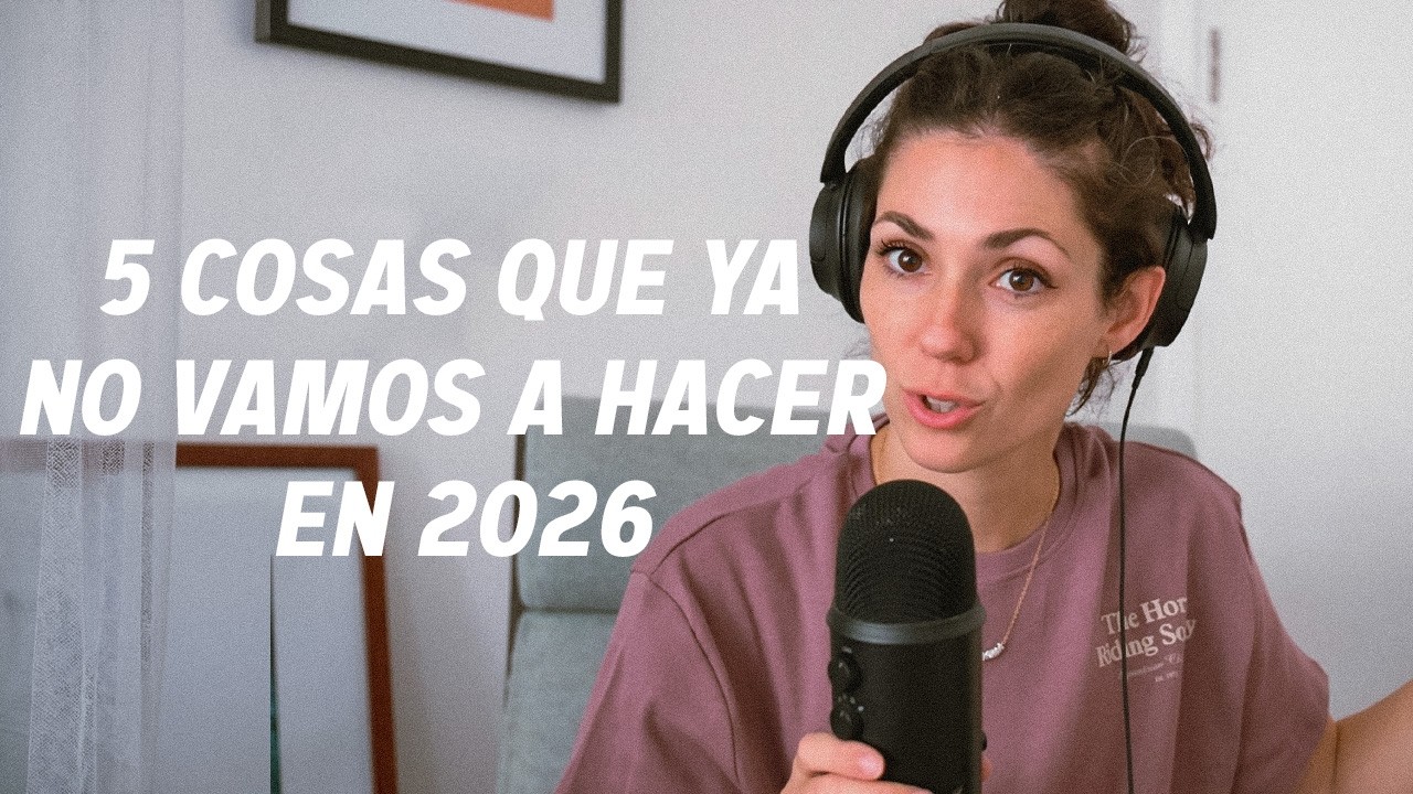 Cosas que ya NO vamos a hacer en 2026
