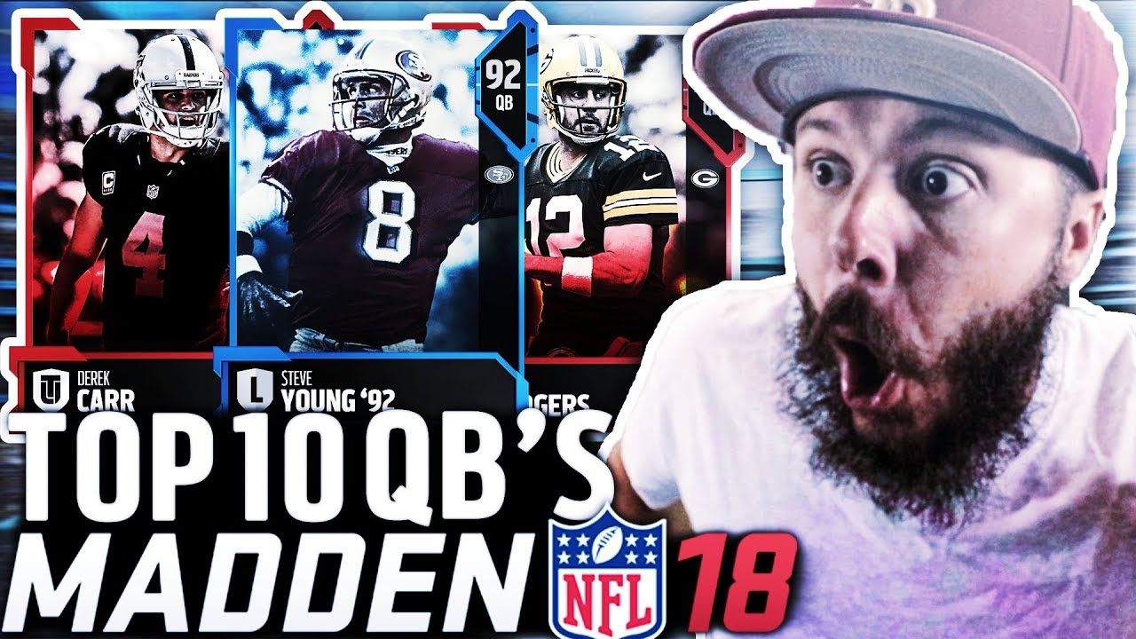 MADDEN 18 ULTIMATE TEAM!! MY TOP TEN QUARTERBACKS