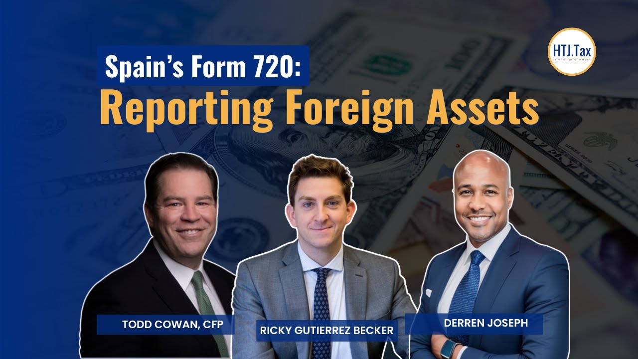 [ Offshore Tax ] Spain’s Form 720: Reporting Foreign Assets