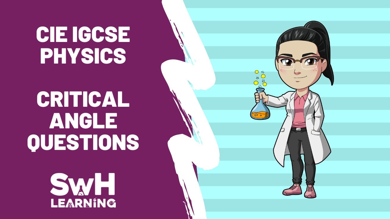 CIE IGCSE Physics | Critical Angle | Past Paper Questions Talk Through | SwH Learning