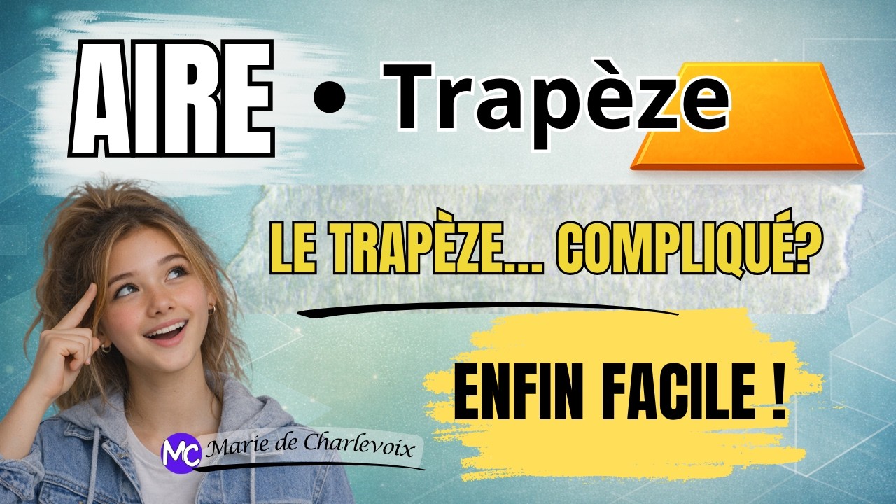 L'aire du trapèze, Cours 11.c CAHIER D'EXERCICES et ÉVALUATIONS sur Marie de Charlevoix 😀