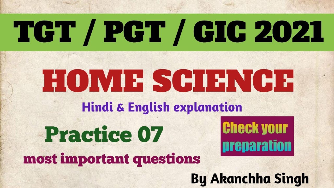 TGT / PGT / GIC | Home Science | Super Practice Set 7 | Previous Year Questions | By Akanchha Singh