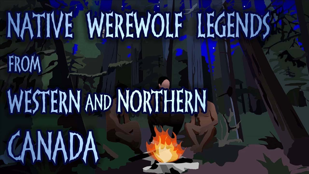 Native American Werewolf Legends from Western and Northern Canada