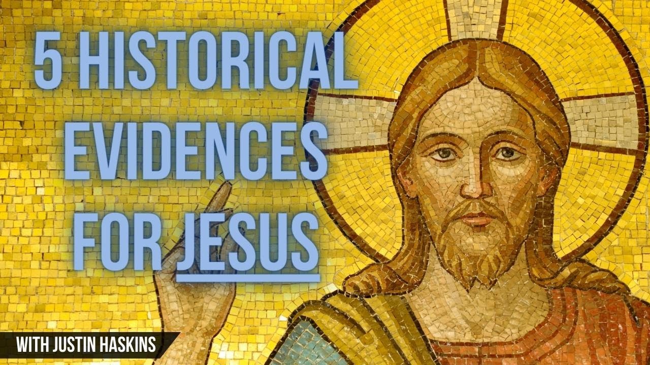 5 Historical Evidences for Jesus