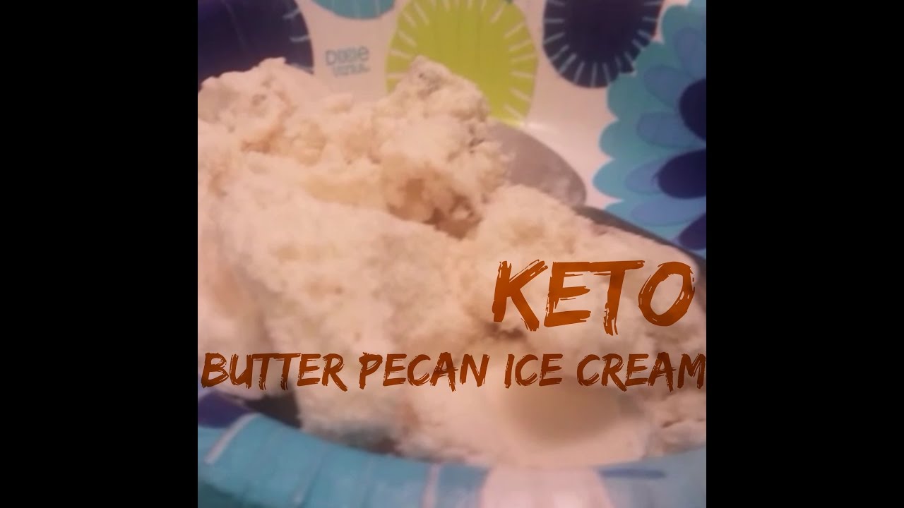 Butter Pecan Ice Cream - Low Carb / Keto
