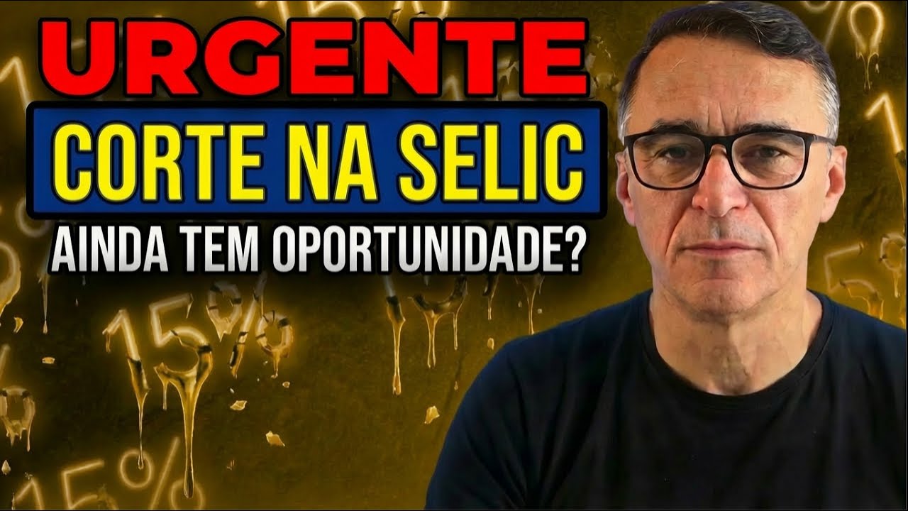 URGENTE: SELIC VAI CAIR. AINDA TEM OPORTUNIDADE NA RENDA FIXA?