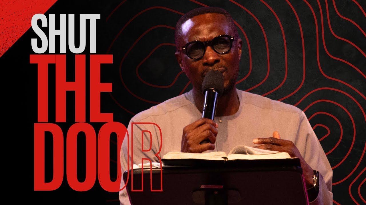 Shut The Door | Pastor Tony Rapu