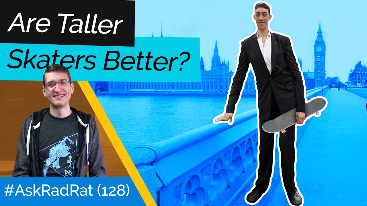 Do Tall People Skate Better? #AskRadRat 128
