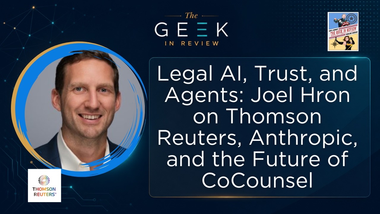 Legal AI, Trust, and Agents: Joel Hron on Thomson Reuters, Anthropic, and the Future of CoCounsel