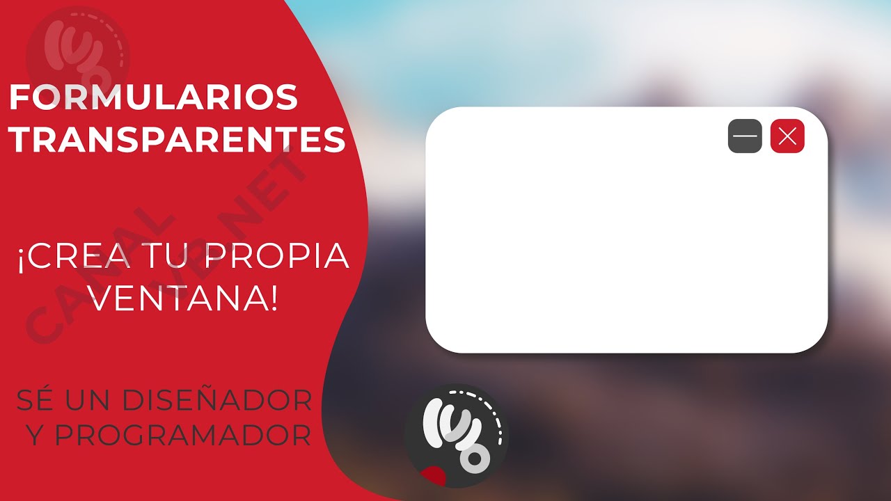 Crea formularios transparentes, !Sé un diseñador y programador!
