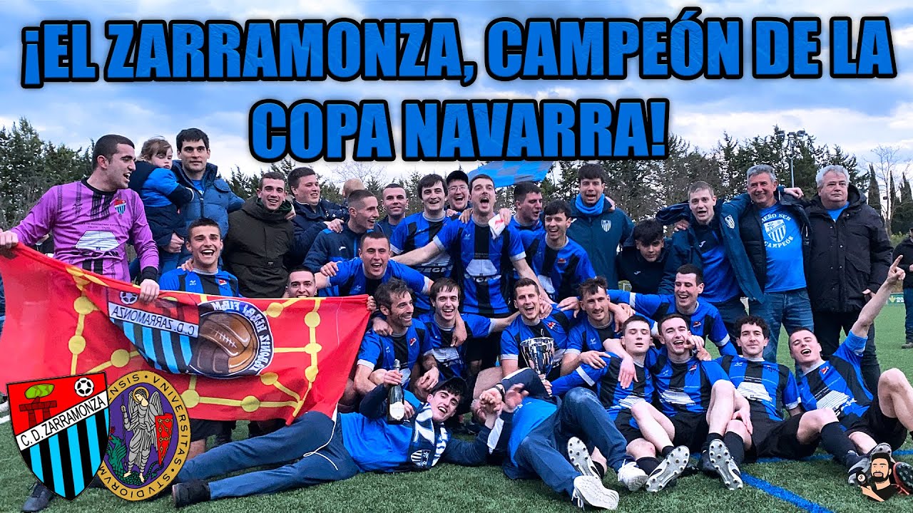 ¡EL ZARRAMONZA ES EL CAMPEÓN DE LA COPA NAVARRA 2024!