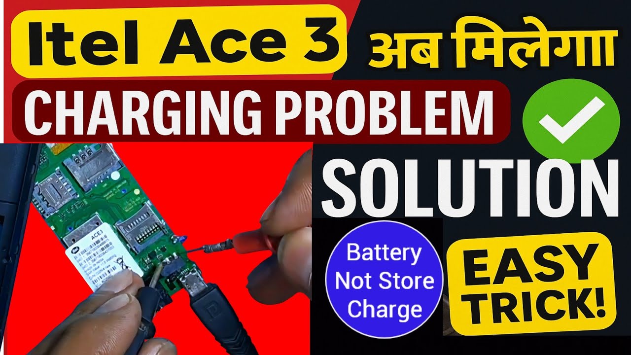 Itel Ace3 Charging not store problem | Itel Ace3 battery not storing charge 100% working solution |